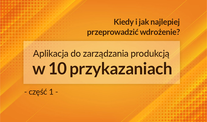 aplikacja do zarządzania produkcją 10 przykazań